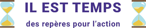 IL EST TEMPS des repères pour l’action
